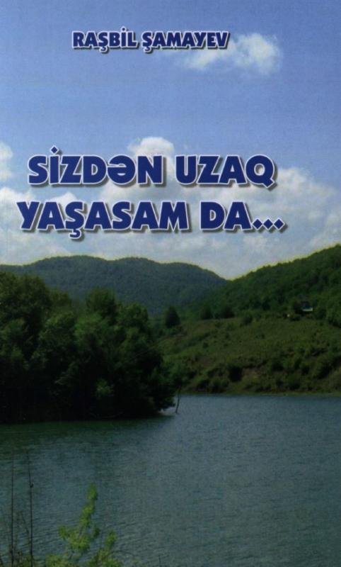 Sizden Uzaq Yaşasam da…