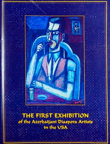 The First Exhibition of the Azerbaijani Diaspora Artists in the USA